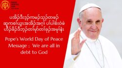 Pope’s World Day of Peace Message We are all in debt to God